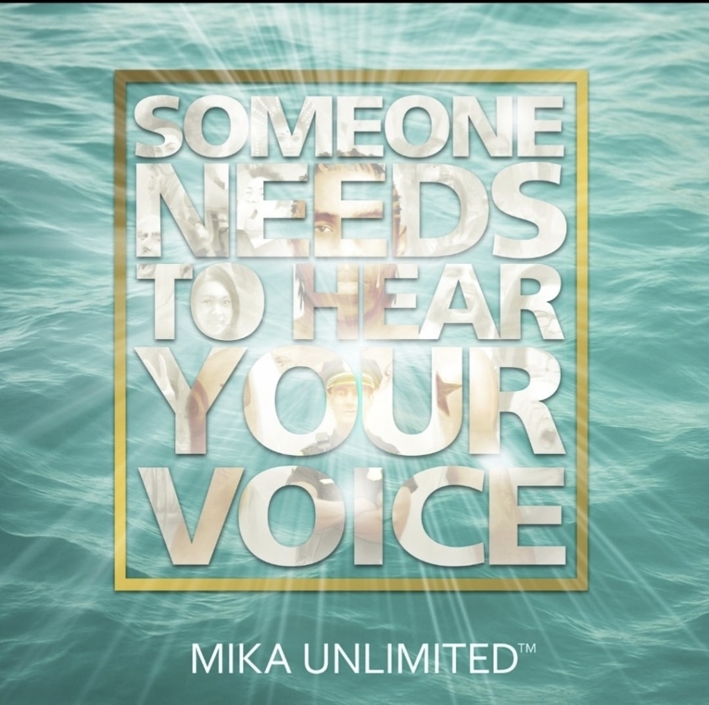 Someone Needs to Hear Your Voice — Mika Unlimited graphic